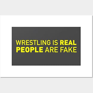 Wrestling is Real, People Are Fake Posters and Art